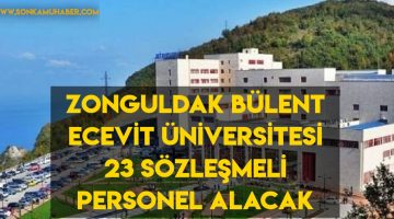 Zonguldak Bülent Ecevit Üniversitesi 23 Sözleşlemeli Personel Alımı Yapacak