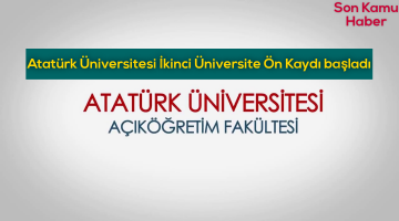 Atatürk Üniversitesi Sınavsız İkinci Üniversite 2022 Ön Kayıtları Başladı…