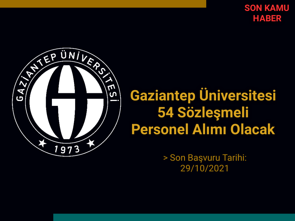 Gaziantep Üniversitesi 54 Sözleşmeli Personel Alımı Olacak