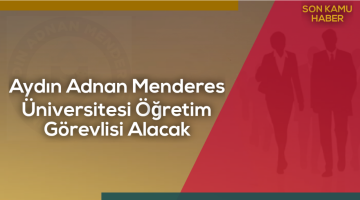 Aydın Adnan Menderes Üniversitesi Öğretim Görevlisi Alacak
