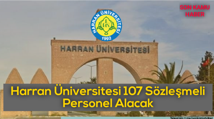 Harran Üniversitesi 107 Sözleşmeli Personel Alacak