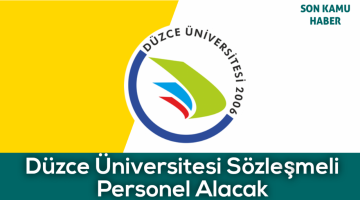 Düzce Üniversitesi Sözleşmeli Personel Alacak