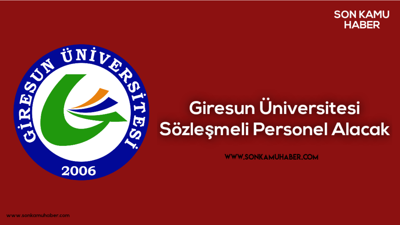 Giresun Üniversitesi Sözleşmeli Personel Alacak