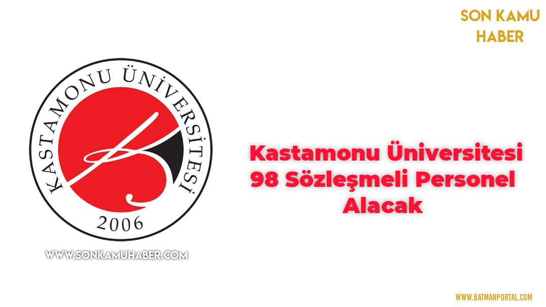 Kastamonu Üniversitesi 98 Sözleşmeli Personel Alacak