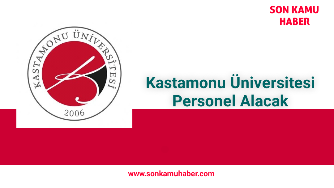Kastamonu Üniversitesi Personel Alacak