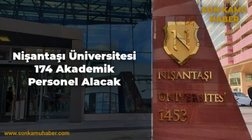 Nişantaşı Üniversitesi 174 Akademik Personel Alacak