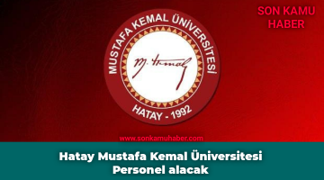 Hatay Mustafa Kemal Üniversitesi Personel Alacak