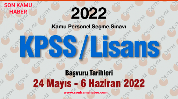 KPSS Lisans Başvuruları Başladı 2022 / KPSS  Sınav Tarihi Ne Zaman ?