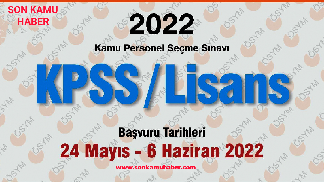 KPSS Lisans Başvurular Devam Ediyor 2022 / KPSS  Sınav Tarihi Ne Zaman ?