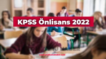 KPSS Önlisans Başvuru 2022 / KPSS Önlisans Sınavı Ne Zaman? 2022