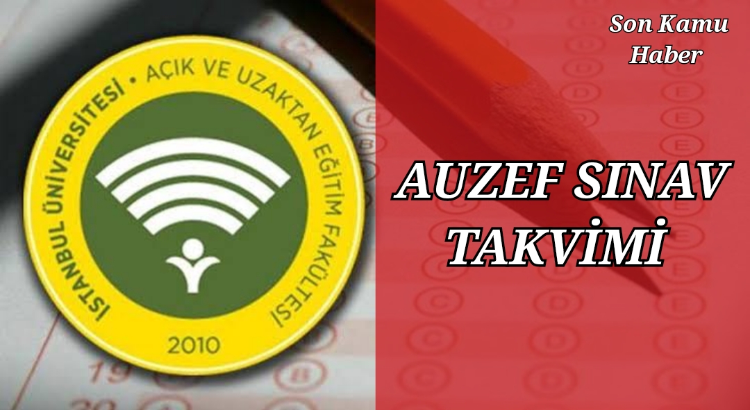İstanbul Üniversitesi (AUZEF) 2025 – 2026 Bahar, Güz Dönemi Sınav Takvimi