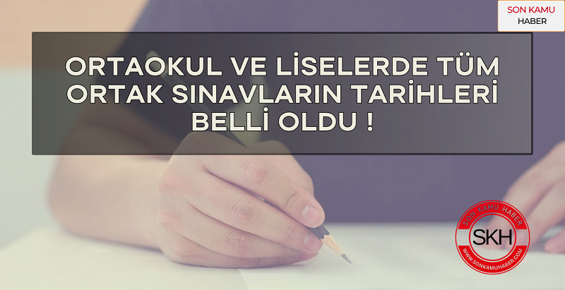 Ortaokul ve liselerde tüm ortak sınavların tarihleri belli oldu ! 2025-2026