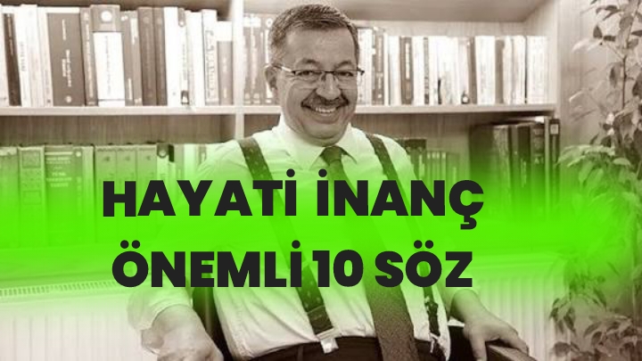 HAYATİ İNANÇ ile Özleşleşen 10 Anlamlı Söz