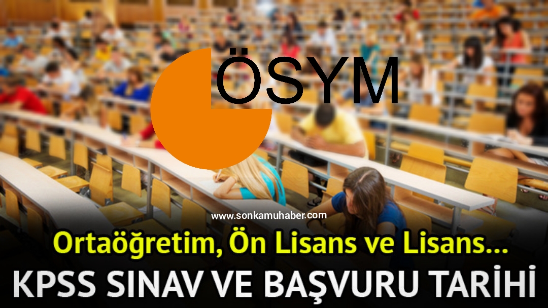 KPSS sınav takvimi 2026: KPSS lisans, ön lisans ve ortaöğretim (lise) sınavları ve başvuruları ne zaman?