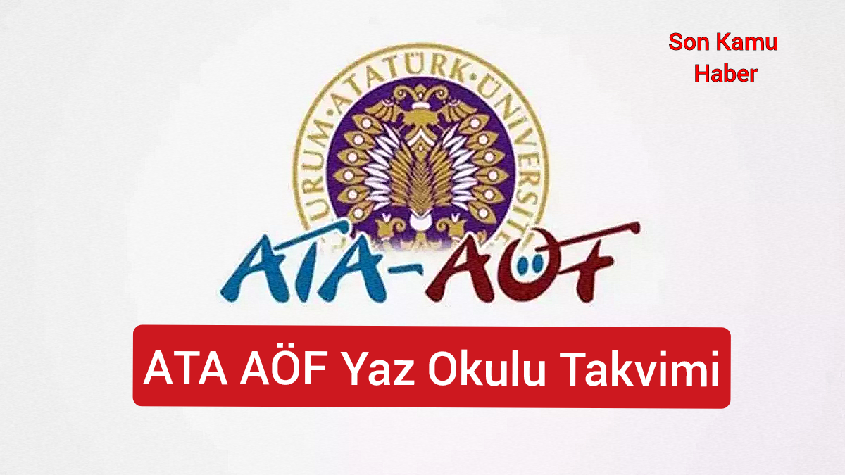 ATA AÖF Yaz Okulu Takvimi