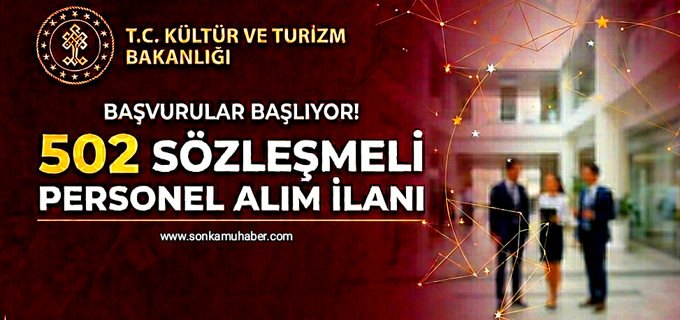 Kültür ve Turizm Bakanlığı 502 Sözleşmeli Personel Alacak 2026